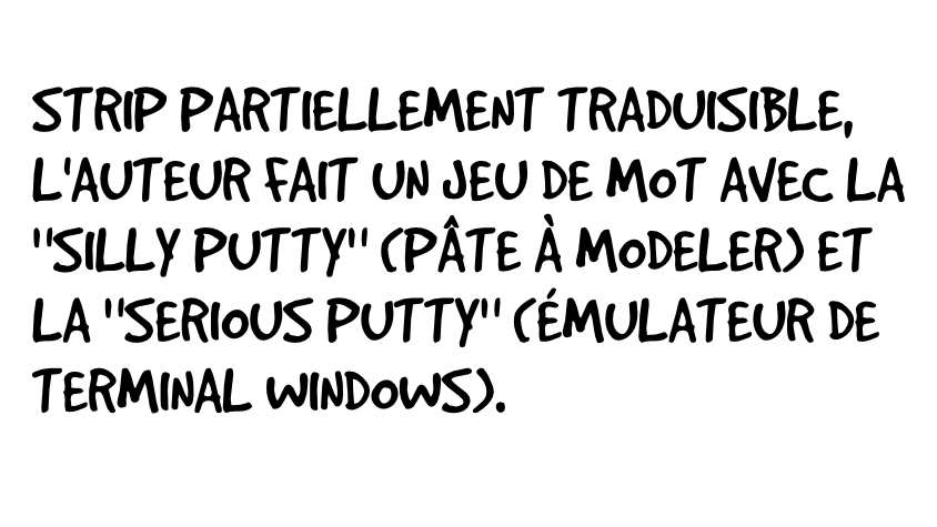 A ne pas confondre avec Serious puTTY, l'émulateur de terminal Windows où tout est en Impact.